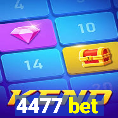 4477 bet